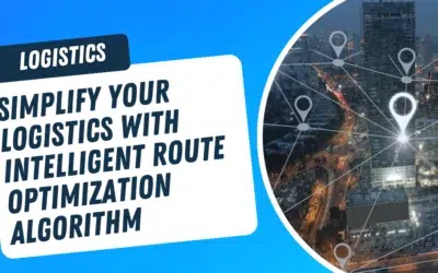 Simplify Your Logistics with Intelligent Route Optimization Algorithm